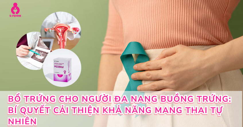 Bổ trứng cho người đa nang buồng trứng: Bí quyết cải thiện khả năng mang thai tự nhiên