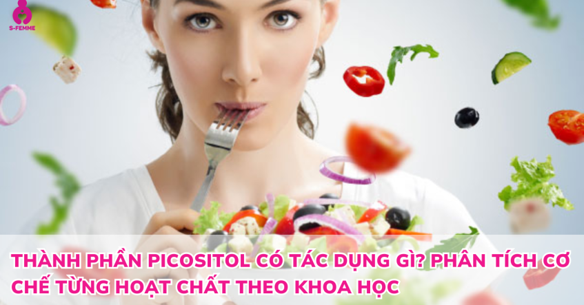 Picositol kết hợp với thực phẩm gì tốt? Gợi ý chế độ dinh dưỡng hỗ trợ nội tiết và khả năng sinh sản