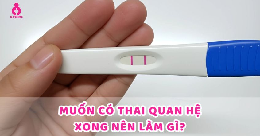 Muốn có thai thì quan hệ xong nên làm gì​? 3 Tips không nên bỏ lỡ